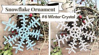 How to Crochet Easy Snowflake Ornament | #6 Winter Crystal