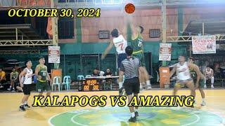 OCTOBER 30, 2024/ KALAPOGS VS AMAZING.