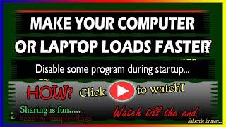EASY TIPS HOW TO MAKE LAPTOP LOAD FAST DURING START UP