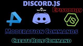 How To Make Discord.JS BOT | Episode 39 - Create Role Command | Tech Tip Cyber