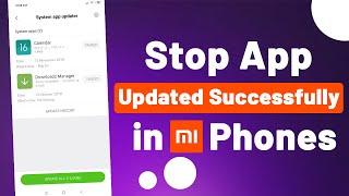 How to Stop Xiaomi/Redmi/Mi Apps Auto Updating Problem | Apps Updated Successfully
