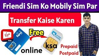 How To Transfer Friendi Number Mobily Sim Card Online | Friendi To Mobily Sim Card Transfer Saudi Ar