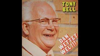 Tony Bell – Dan Wettet Wel (Kant 1)