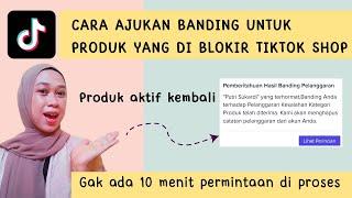 CARA AJUKAN BANDING DI TIKTOK SHOP UNTUK PRODUK YANG DI BLOKIR || TUTORIAL TIKTOK SHOP