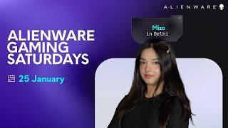 Alienware Gaming Saturdays ft. Mizo | 25 January | Delhi