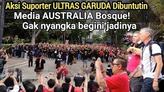 Aksi Suporter ULTRAS GARUDA diliput Berbagai Media Luar Negeri Bosque!