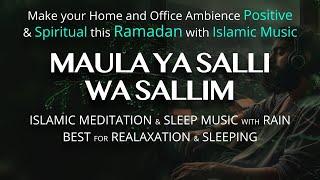 Relaxing Music (Islamic) with Rain Noise for Sleep - Islamic Ambience - Use High Quality HeadPhones