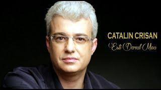 CATALIN CRISAN - "Ești darul meu " - ( Premiera)