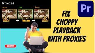 Fix Choppy Playback in Premiere Pro with Proxies!
