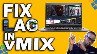 Fix Lag In vMix | Fix Random FREEZING During Stream On vMix