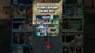 SEASON 6 REWARDS IN NBA 2K23!