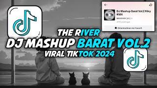 DJ Mashup Barat Vol.2 By Kiky RMX || Viral Tiktok 2024