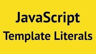 JavaScript Template Literals