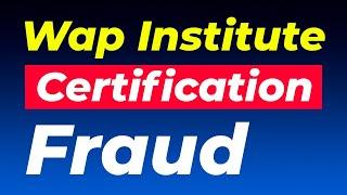 Wap Institute Certificate & Affiliation