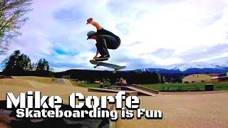 Mike Corfe Skateboarding is Fun Part