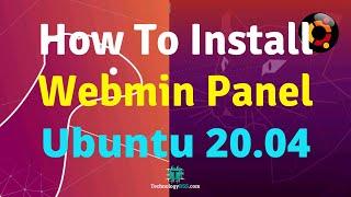 How To Install Webmin on Ubuntu 20.04 Server