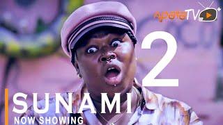 SUNAMI 2 Latest Yoruba Movie Staring Sayeri _ Ibrahim Yekinni _ Odunlade