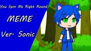 [Gacha Life] You Spin Me Round (MEME) (ver. Sonic)