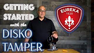 Getting Started: Eureka Disko Auto Tamper