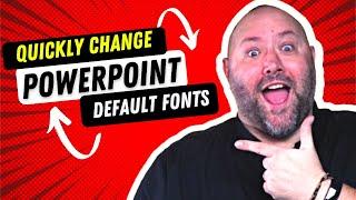 Change All PowerPoint Fonts at Once