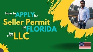 How to Apply for Seller permit in Florida (USA) for LLC Part 1