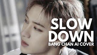 Slow Down — Bang Chan (AI Cover)