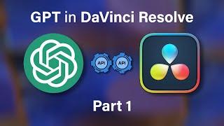 DaVinci Resolve and GPT Integration Part 1