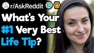 What's Your Best  Pro Life Tip? (r/AskReddit)