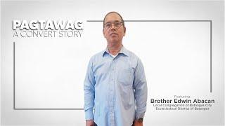 Brother Edwin Abacan | Pagtawag: A Convert Story