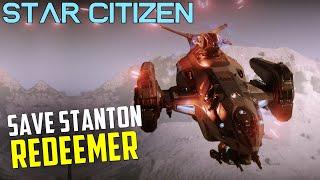 SAVE STANTON - The Redeemer Nerf + LTI Ship Giveaway!  - Star Citizen 3.24.3 Multicrew Gameplay