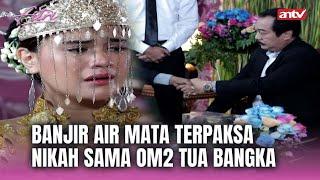 Dipaksa Nikah Dan Jadi Istri Kedua Om Darma | Fitri ANTV Eps 02 FULL