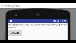 Android Studio : Application won't run unless you update google play services
