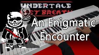 Undertale Last Breath - An Enigmatic Encounter V2 (Last Breath Sans Phase 3 Theme) Piano Cover