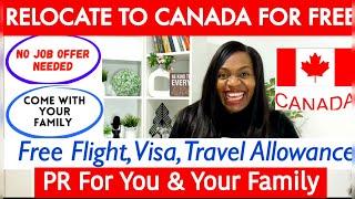 RELOCATE TO CANADA FOR FREE | NO JOB OFFER NEEDED | FREE VISA TO CANADA | MOVE  WITH YOUR FAMILY
