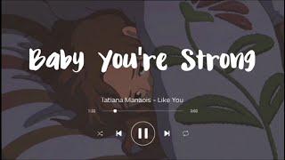 Tatiana Manaois - Like You (Lyrics Terjemahan Indonesia) 'Baby You're strong