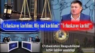 O'chaskavoy kuchlimi, Oliy sud kuchlimi? "Uchaskavoy kuchli!"