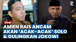 AMIN RAIS Ancam Acak-acak Solo dan Turunkan Jokowi Lewat People Power, Gibran: Silahkan Kalo Berani