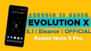 Official Evolution X 5.1 Android 11 Update For Redmi Note 5 Pro