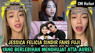 Fans Fuji kena Sentil Jessica Felicia setelah Menghujat Atta Halilintar dan Aurel Hermansyah