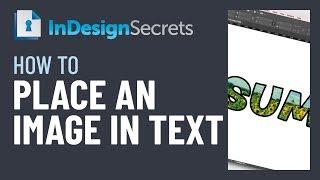 InDesign How-To: Place an Image in Text (Video Tutorial)