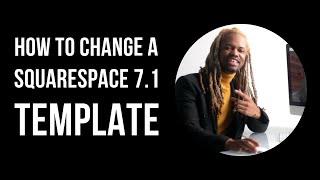 How to change a Squarespace 7.1 template