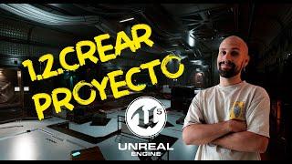 1.2.Crear Proyecto | Curso Gratis | Unreal Engine 5