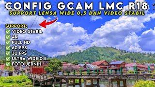 KEREN  CONFIG GCAM LMC 8.4 SUPPORT ULTRA WIDE 0.5 & VIDEO STABIL
