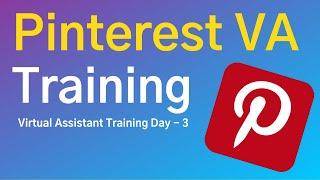 Pinterest Management for Beginners - Virtual Assistant Training Day 3