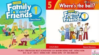 FAMILY AND FRIENDS 1 - Unit 5 : WHERE IS THE BALL. ACHIEVERS DONG SON - Lớp FF1