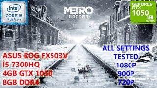 Metro Exodus ASUS FX503V i5 7300HQ GTX 1050 (All Settings Tested)