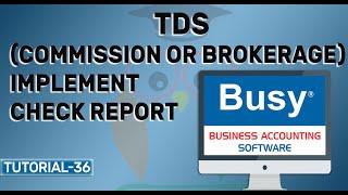 TDS on  (commission or brokerage)  ||How to Implement, Check Report in Busy |Hindi| Tutorial- 36