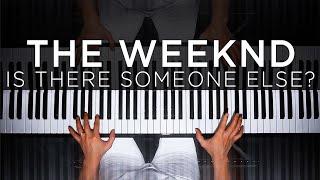 The Weeknd - Is There Someone Else? (The Theorist Piano Cover)