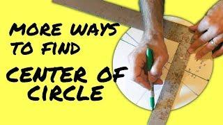 11 Ways to Find the Center of Circle - Testing Ideas