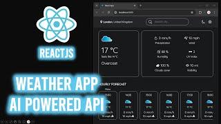 Build a Stunning ReactJS Weather App with AI Powered API ️